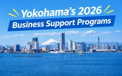 Yokohama’s 2026 Subsidy Incentives for Companies in Next-Generation Strategic Sectors